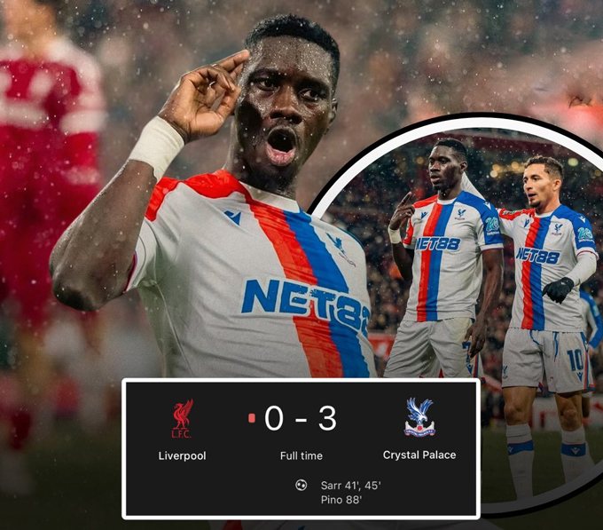 Sarr lập cú đúp giúp Palace đè bẹp Liverpool và hiện đã có 7 bàn sau 9 lần đối đầu với The Reds