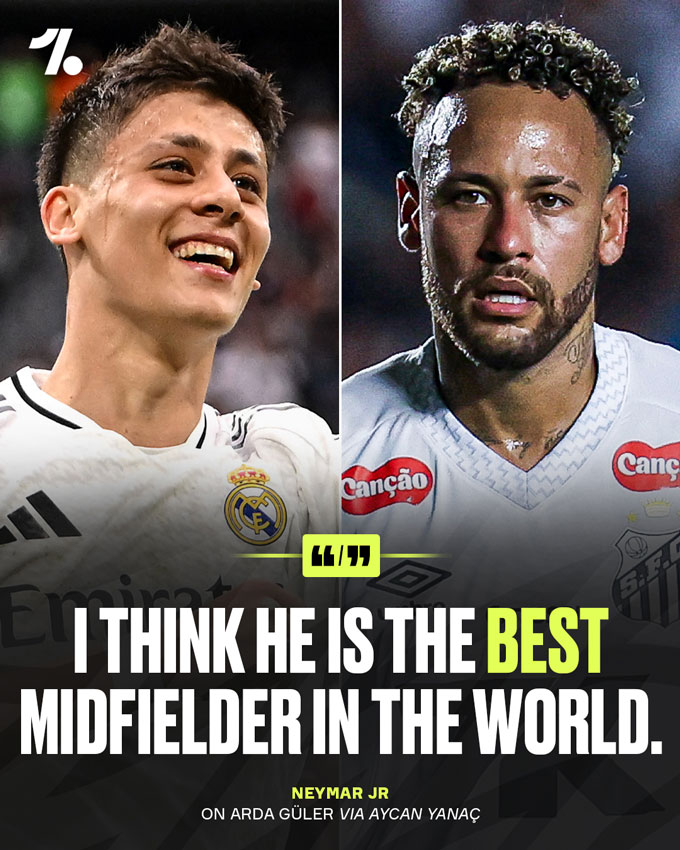 Neymar tuyên bố Guler là tiền vệ hay nhất thế giới hiện nay