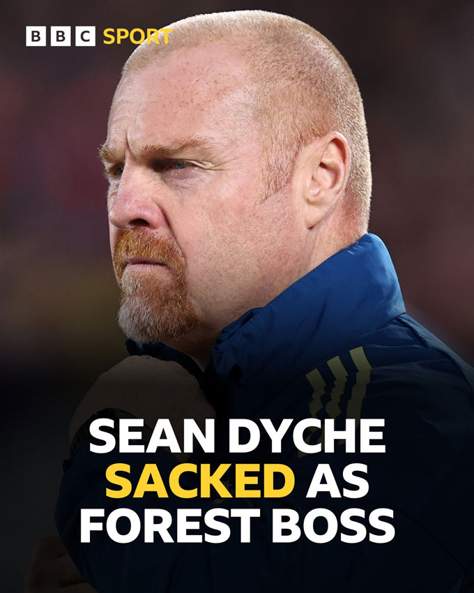 Sean Dyche đã chính thức bị Nottingham sa thải