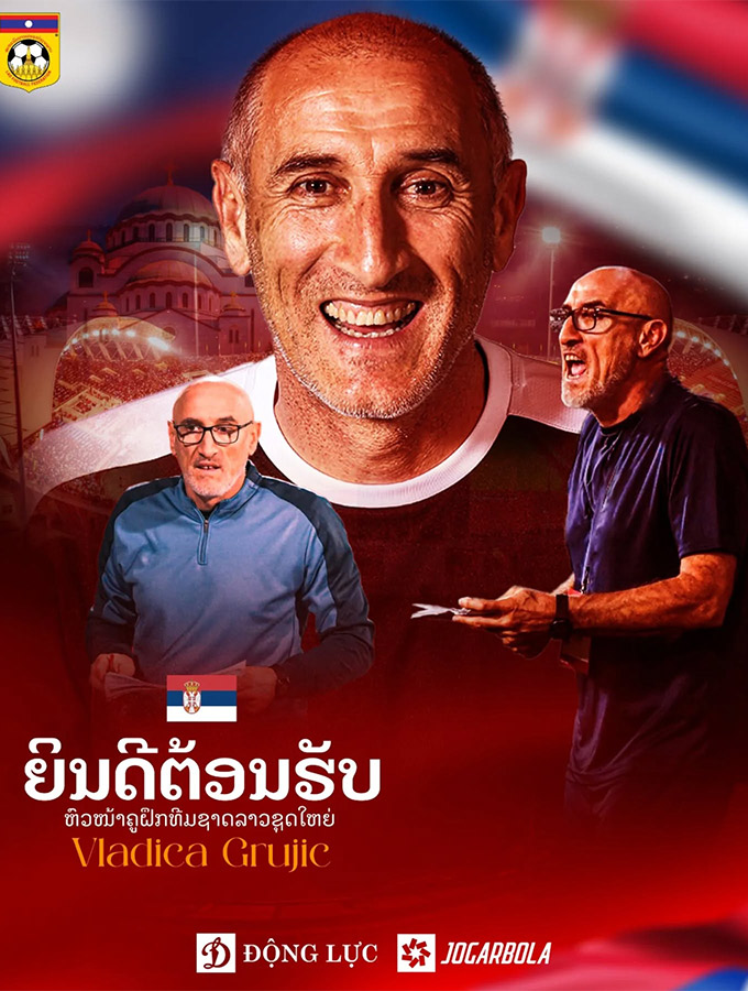 HLV Vladica Grujic trở thành tân "thuyền trưởng" của ĐT Lào