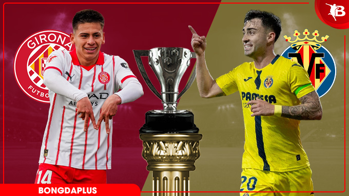 Girona vs Villarreal 