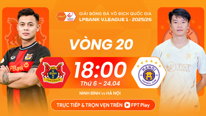 Lịch thi đấu V.League hôm nay 24/4: Hà Nội FC đại chiến Ninh Bình; HAGL gây sốt trước Hải Phòng?