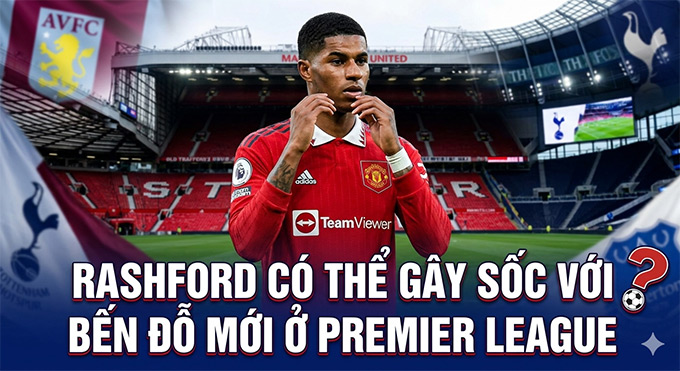 Rashford đang mơ hồ về tương lai