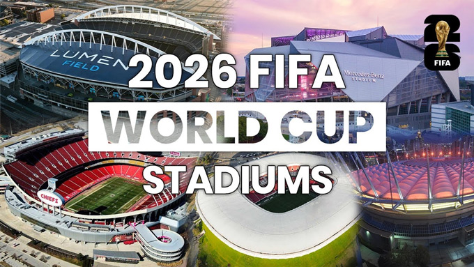 16 sân vận động tại World Cup 2026: Danh sách đầy đủ các sân đấu tại Mỹ, Canada và Mexico