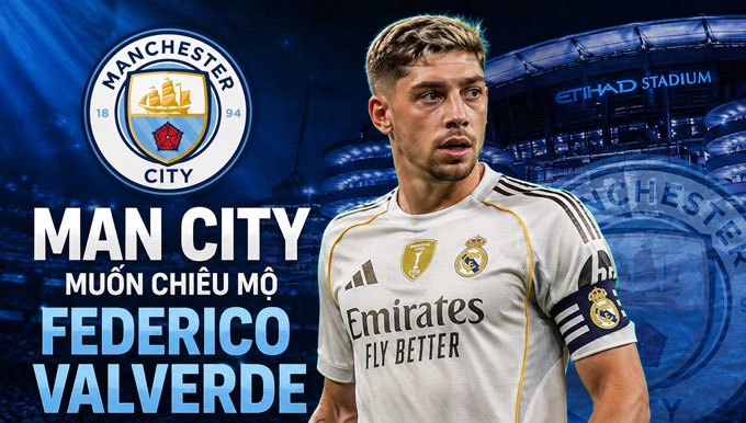 Man City sẵn sàng chi 90 triệu euro cho Valverde - Ảnh: AI