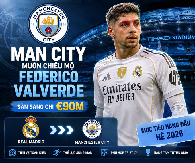 Man City cũng đang tiếp cận Valverde