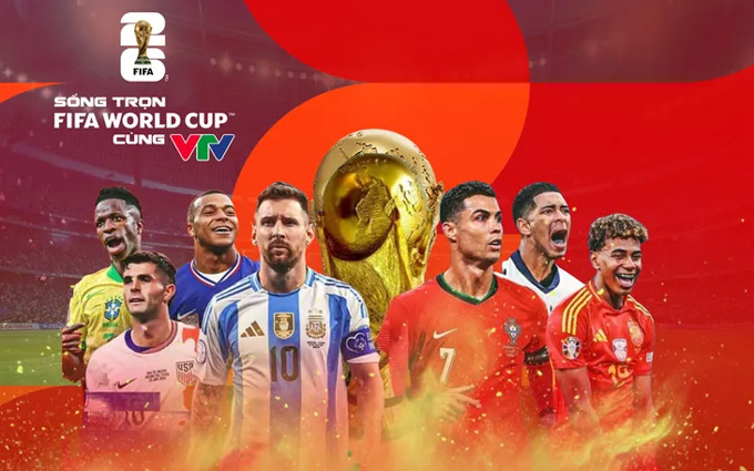 Lịch trực tiếp World Cup 2026 trên VTV mới nhất hôm nay