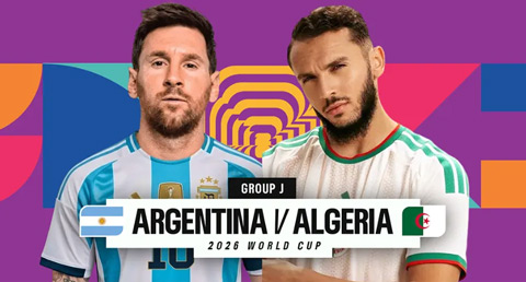 Argentina vs Algeria: Đội hình dự kiến, thông tin lực lượng mới nhất