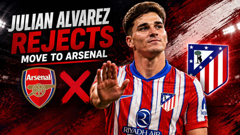 Alvarez thẳng thừng từ chối gia nhập Arsenal