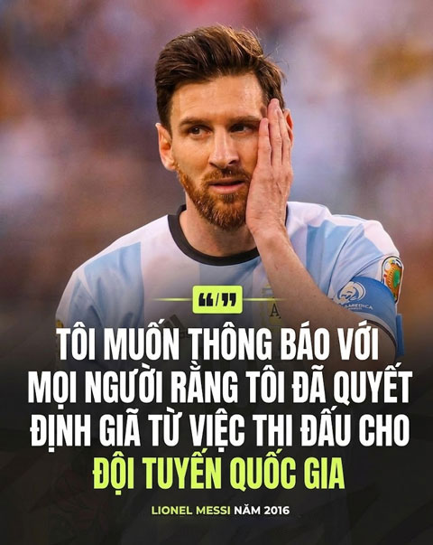 Messi từng tuyên bố chia tay ĐT Argentina vào năm 2016
