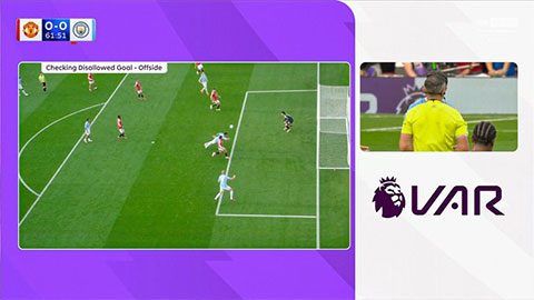 MU chịu oan bàn thua trước Man City vì VAR