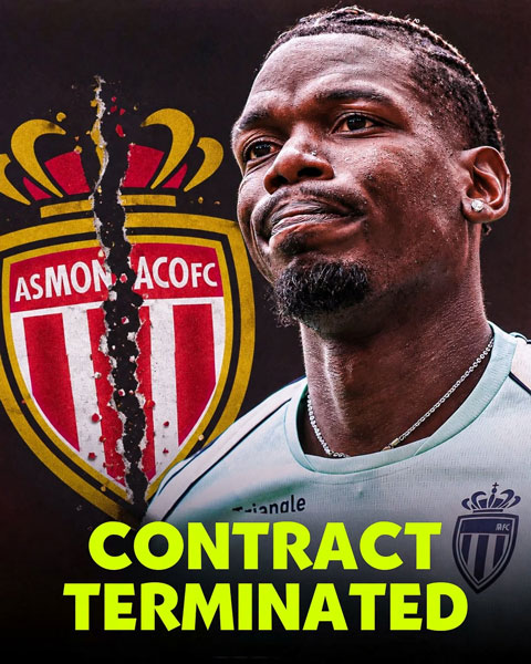 Pogba đã bị Monaco cắt hợp đồng sau khi kết thúc mùa 2025/26