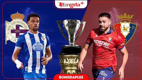 Nhận định Deportivo vs Osasuna
