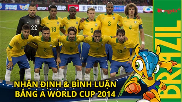 Nhận định và bình luận bảng A World Cup 2014