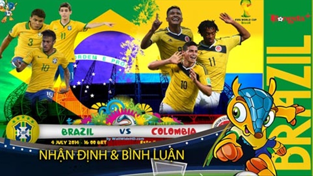 Nhận định  & Bình luận trước trận Brazil - Colombia