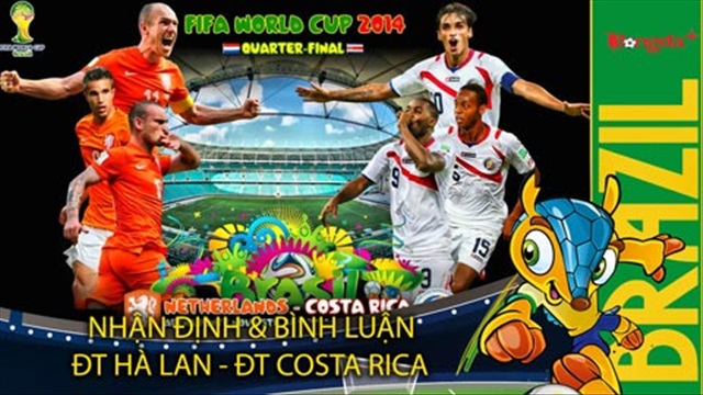Nhận định & Bình luận trước trận Hà Lan - Costa Rica