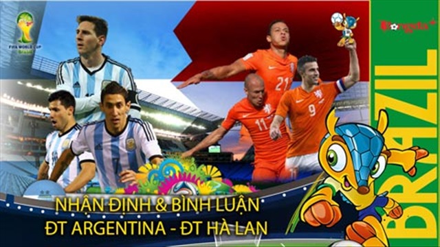 Nhận định & Bình luận trước trận Argentina - Hà Lan
