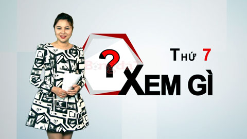 Thứ 7 xem gì? 