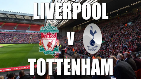 Thông tin trước trận Liverpool - Tottenham