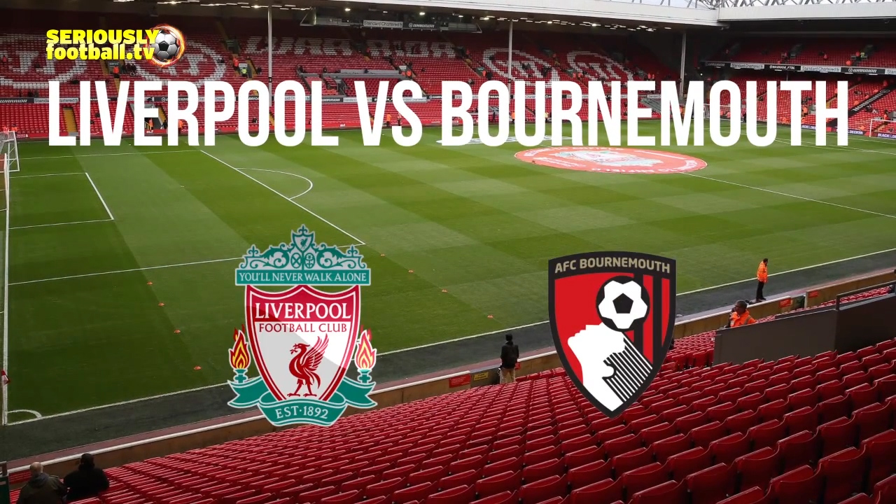 Thông tin trước trận Liverpool vs Bournemouth