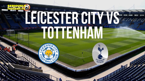 Thông tin trước trận Leicester City - Tottenham