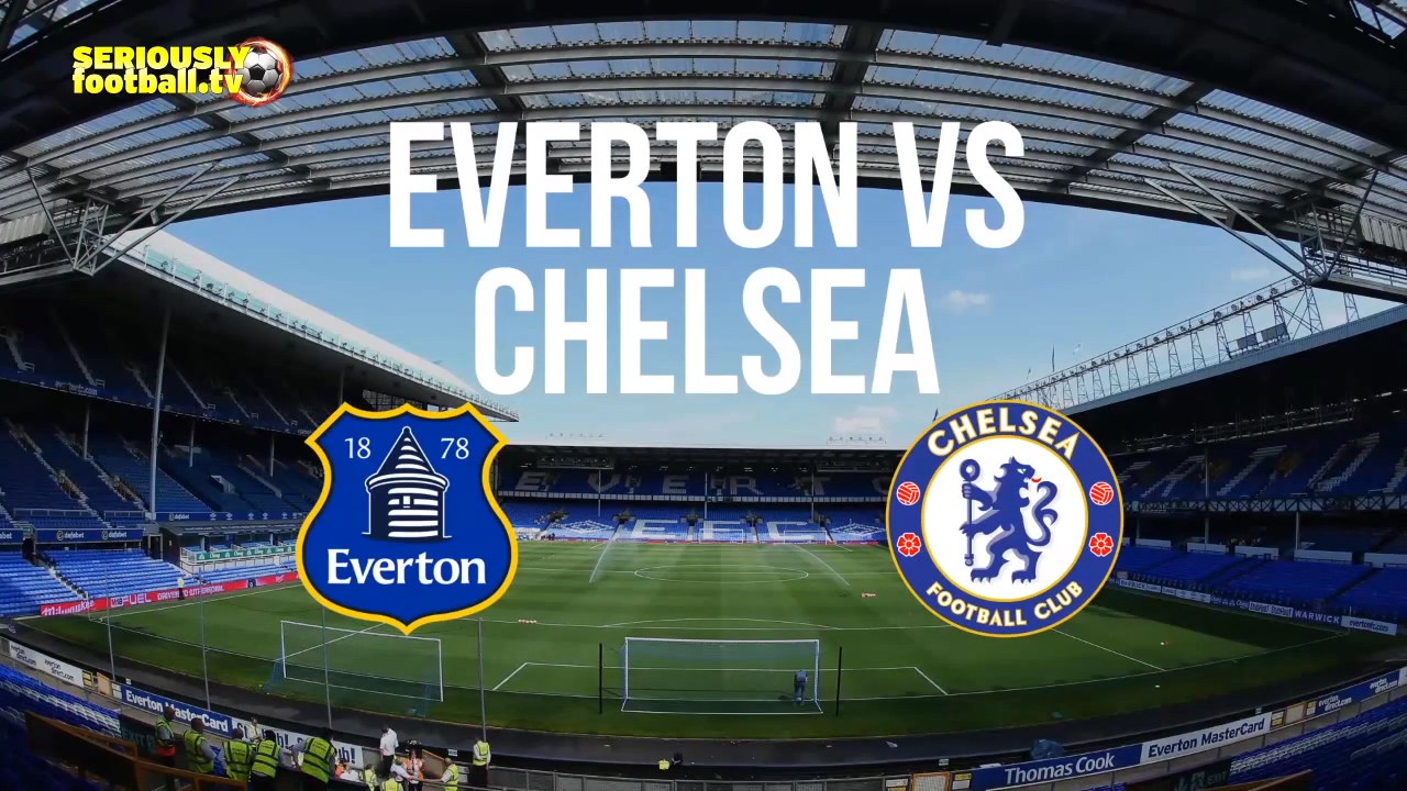 Thông tin trước trận Everton - Chelsea