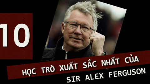 10 học trò xuất sắc nhất tại M.U của Sir Alex: Ronaldo lọt top 3