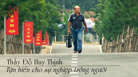 Thầy Đỗ Huy Thịnh: Tận hiến cho sự nghiệp trồng người