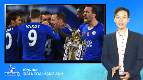 Vòng 36 Ngoại hạng Anh: Chelsea hòa Tottenham, Leicester vô địch sớm 2 vòng đấu