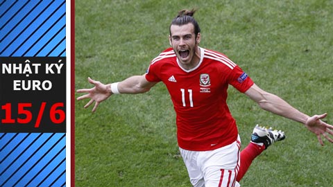 Nhật ký EURO 15/6: Bale châm chích, đánh giá thấp tuyển Anh