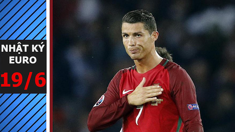 Nhật ký EURO 19/6: Ronaldo gây thất vọng khi đá hỏng phạt đền 