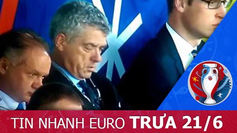 Tin nhanh EURO trưa 21/6: Phó Chủ tịch UEFA ngủ gật khi xem ĐT Anh thi đấu