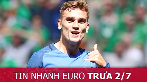 Tin nhanh EURO trưa 2/7: Griezmann được nhà cái chọn là Vua phá lưới