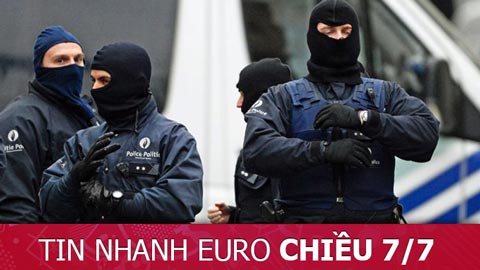 Tin nhanh EURO chiều 7/7: Trận Đức - Pháp có nguy cơ bị khủng bố