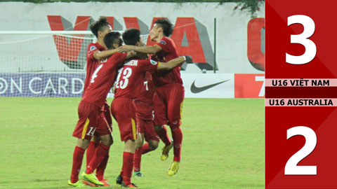 U16 Việt Nam 3-2 U16 Australia (Bảng B - VCK U16 châu Á 2016)