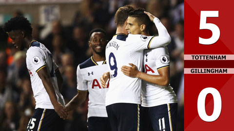 Tottenham 5-0 Gillingham (Vòng 3 cúp Liên đoàn Anh 2016/17)