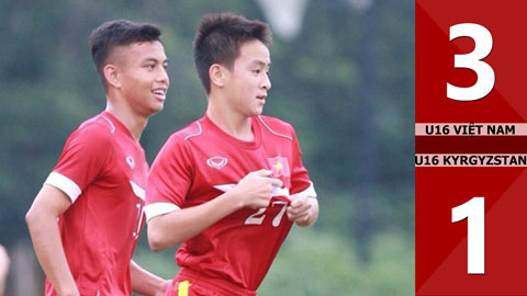 U16 Việt Nam 3-1 U16 Kyrgyzstan (Bảng B - U16 châu Á 2016)