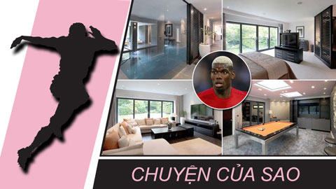 Chuyện của sao 7/2: Pogba tậu biệt thự gần 90 tỷ đồng