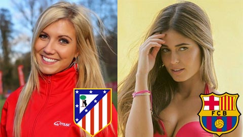 Đọ sắc đẹp giữa WAGs Atletico Madrid - Barcelona