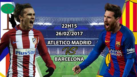 Nhận định & Bình luận trước trận Atletico Madrid - Barcelona