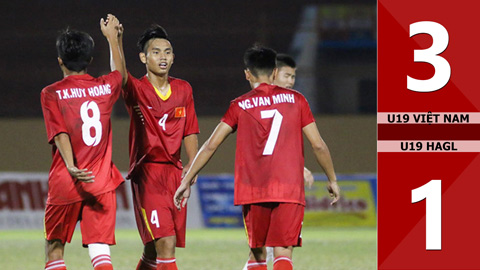 U19 Việt Nam 3-1 U19 HAGL