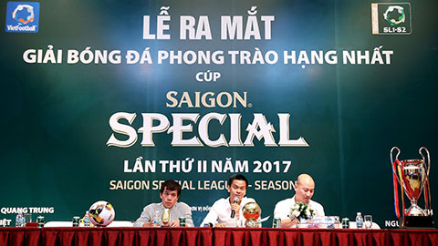Lễ ra mắt giải bóng đá phong trào hạng Nhất - Cúp Saigon Special lần thứ 2 năm 2017