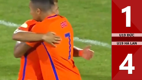 U19 Đức 1-4 U19 Hà Lan