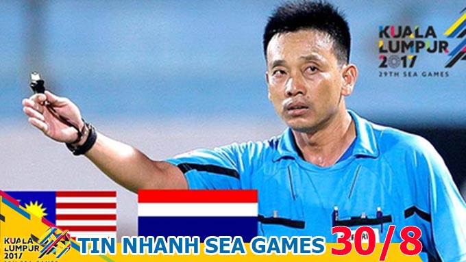 Tin nhanh SEA Games 30/8: Lý do trọng tài Võ Minh Trí không bắt trận CK SEA Games 29