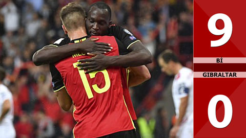 Bỉ 9-0 Gibraltar