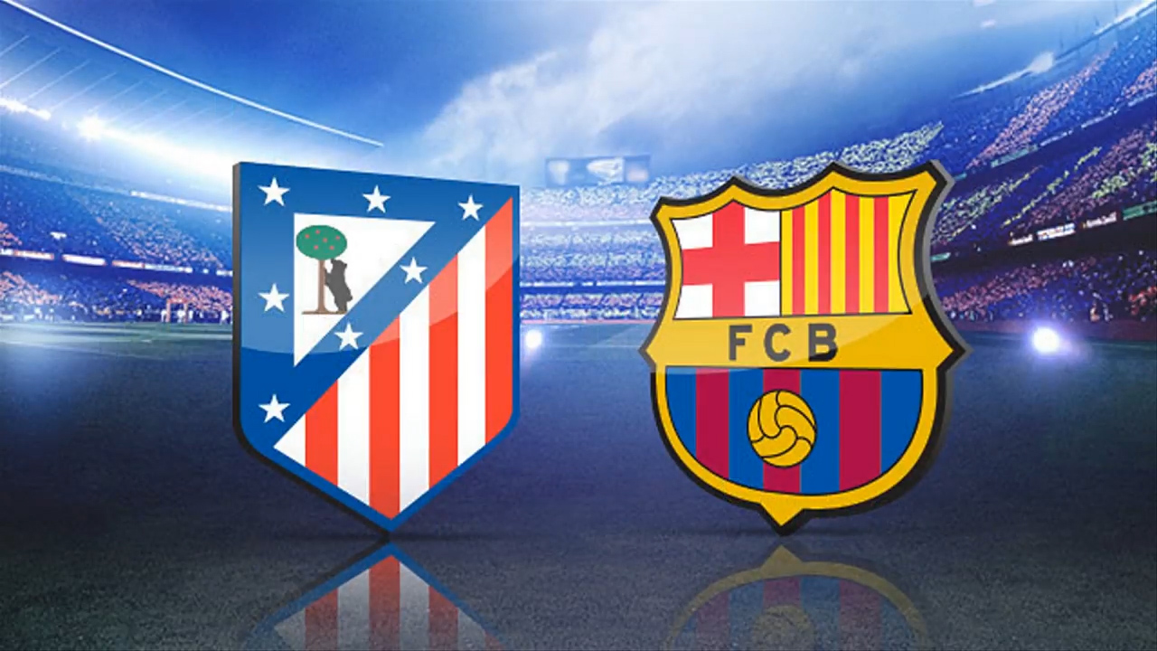 Ngắm kỹ đội hình ra sân trận Barca - Atletico Madrid