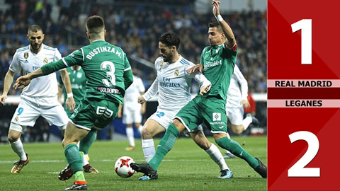 Real Madrid 1-2 Leganes (chung cuộc: 2-2)