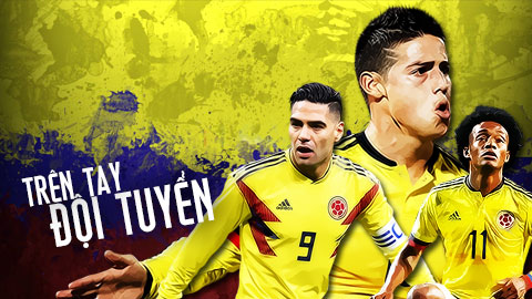 Trên tay ĐT Colombia: Ngựa ô tung vó 