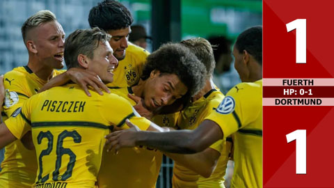 Greuther Fuerth 1-1 Dortmund (hiệp phụ: 0-1)