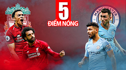 5 cuộc đối đầu nóng nhất trận Liverpool - Man City